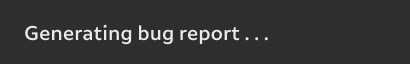 Notif_Generating bug report_en-us.png